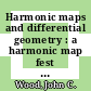 Harmonic maps and differential geometry : a harmonic map fest in honour of John C. Wood's 60th birthday, September 7-10, 2009, Cagliari, Italy [E-Book] /