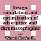 Design, simulation and optimization of adsorptive and chromatographic separations : a hands-on approach [E-Book] /