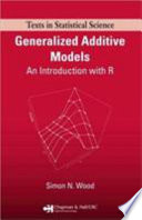 Generalized additive models : an introduction with R /