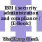 IBM i security administration and compliance / [E-Book]