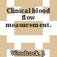 Clinical blood flow measurement.