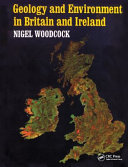 Geology and environment in Britain and Ireland /