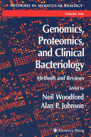Genomics, proteomics, and clinical bacteriology : methods and reviews /