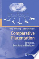Comparative Placentation [E-Book] : Structures, Functions and Evolution /