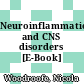 Neuroinflammation and CNS disorders [E-Book] /
