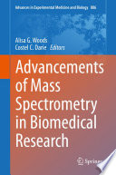 Advancements of Mass Spectrometry in Biomedical Research [E-Book] /