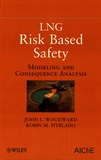 LNG risk based safety : modeling and consquence analysis /