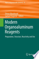 Modern Organoaluminum Reagents [E-Book] : Preparation, Structure, Reactivity and Use /