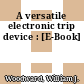 A versatile electronic trip device : [E-Book]