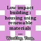 Low impact building : housing using renewable materials [E-Book] /