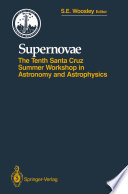 Supernovae [E-Book] : The Tenth Santa Cruz Workshop in Astronomy and Astrophysics, July 9 to 21, 1989, Lick Observatory /