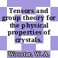 Tensors and group theory for the physical properties of crystals.