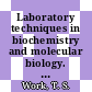 Laboratory techniques in biochemistry and molecular biology. 1 /