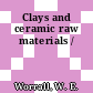 Clays and ceramic raw materials /