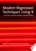 Modern regression techniques using R : a practical guide for students and researchers [E-Book] /
