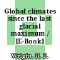 Global climates since the last glacial maximum / [E-Book]