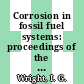 Corrosion in fossil fuel systems: proceedings of the symposium : Electrochemical Society: meeting. 0162 : Detroit, MI, 18.10.1982-21.10.1982.