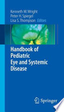 Handbook of Pediatric Eye and Systemic Disease [E-Book] /