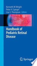 Handbook of Pediatric Retinal Disease [E-Book] /