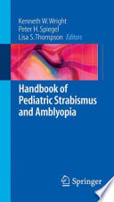 Handbook of Pediatric Strabismus and Amblyopia [E-Book] /
