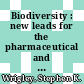Biodiversity : new leads for the pharmaceutical and agrochemical industries [E-Book] /