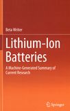 Lithium-ion batteries : a machine-generated summary of current research /