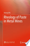 Rheology of Paste in Metal Mines [E-Book] /