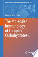 The Molecular Immunology of Complex Carbohydrates-3 [E-Book] /