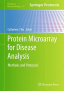 Protein Microarray for Disease Analysis [E-Book] : Methods and Protocols /