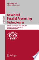 Advanced Parallel Processing Technologies [E-Book] : 10th International Symposium, APPT 2013, Stockholm, Sweden, August 27-28, 2013, Revised Selected Papers /