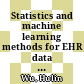 Statistics and machine learning methods for EHR data : from data extraction to data analytics [E-Book] /