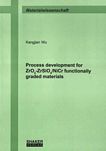 Process development for ZrO2-ZrSiO4/NiCr functionally graded materials /