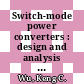 Switch-mode power converters : design and analysis [E-Book] /