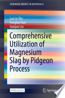 Comprehensive Utilization of Magnesium Slag by Pidgeon Process [E-Book] /