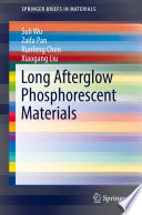 Long Afterglow Phosphorescent Materials [E-Book] /
