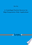 A centrifugal particle receiver for high-temperature solar applications [E-Book] /
