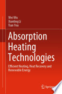 Absorption Heating Technologies [E-Book] : Efficient Heating, Heat Recovery and Renewable Energy /