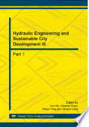 Hydraulic engineering and sustainable city development III : selected, peer reviewed papers from the 2014 3rd International Conference on Civil Architectural and Hydraulic Engineering (ICCAHE 2014), July 30-31, 2014, Hangzhou, China [E-Book] /