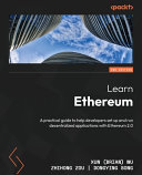 Learn ethereum : a practical guide to help developers set up and run decentralized applications with ethereum 2.0 [E-Book] /