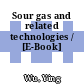 Sour gas and related technologies / [E-Book]