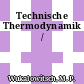 Technische Thermodynamik /