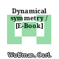 Dynamical symmetry / [E-Book]