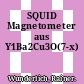 SQUID Magnetometer aus Y1Ba2Cu3O(7-x)