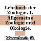 Lehrbuch der Zoologie. 1. Allgemeine Zoologie und Ökologie.