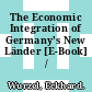 The Economic Integration of Germany's New Länder [E-Book] /