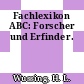 Fachlexikon ABC: Forscher und Erfinder.