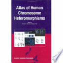 Atlas of human chromosome heteromorphisms /