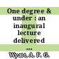 One degree & under : an inaugural lecture delivered in the University of Exeter on 21 October 1977 /