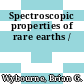 Spectroscopic properties of rare earths /
