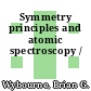 Symmetry principles and atomic spectroscopy /
